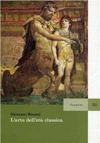 L'arte dell'età classica - Giovanni Becatti - copertina