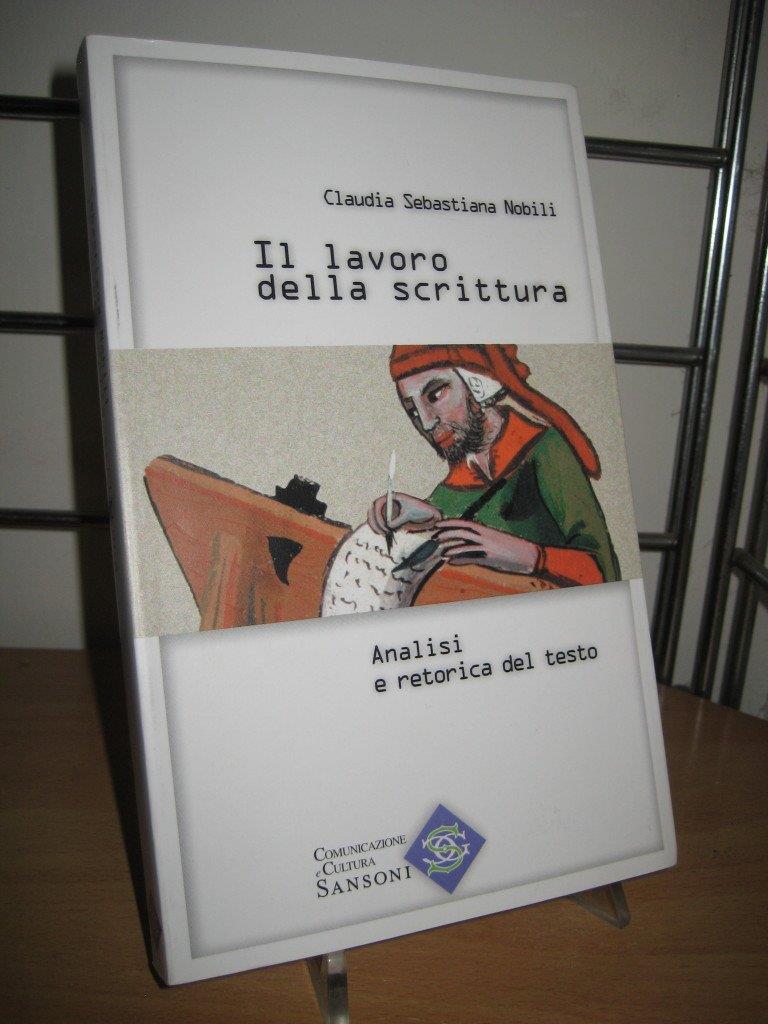 Il lavoro della scrittura. Vol. 1