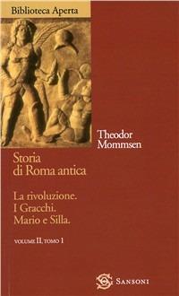 Storia di Roma antica. Vol. 2/1: La rivoluzione. I Gracchi. Mario e Silla - Theodor Mommsen - copertina