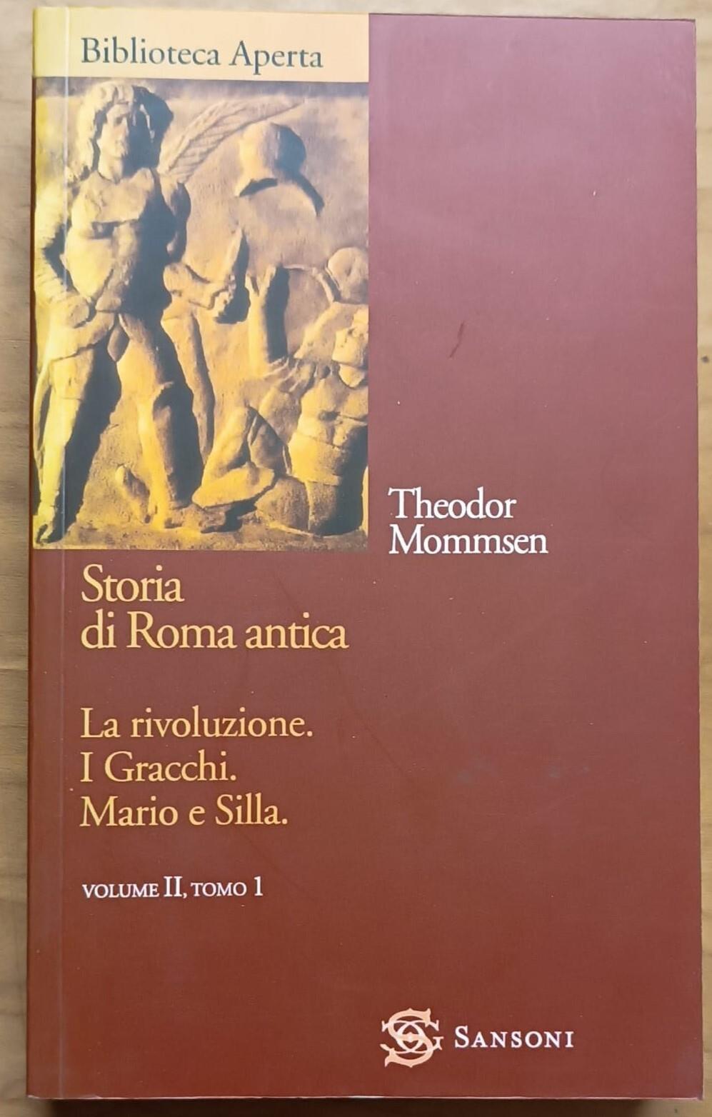 Storia di Roma antica. Vol. 2/1: La rivoluzione. I Gracchi. Mario e Silla