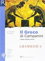 Il greco di Campanini. Grammatica. Per le Scuole superiori. Con e-book. Con 2 espansioni online. Con Libro: Esercizi. Vol. 1