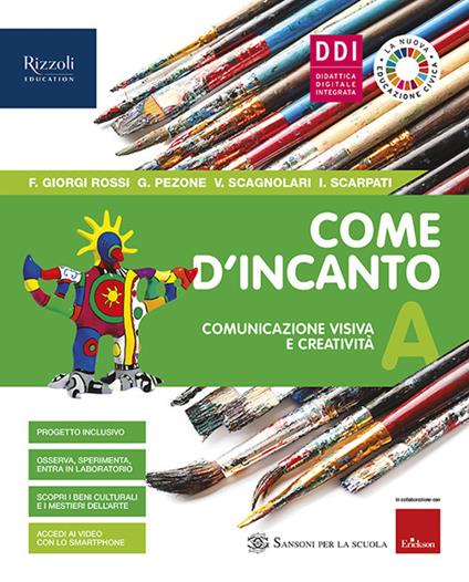 Come d'incanto. Con #lartenonsiferma. Per la Scuola media. Con e-book. Con espansione online. Vol. A-B-C - Flaminia Giorgi Rossi,Irene Scarpati,Giulia Pezone - copertina