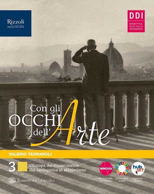 Con gli occhi dell'arte. Per le Scuole superiori. Con e-book. Con espansione online. Vol. 3 - Valerio Terraroli - copertina