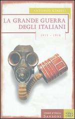 La grande guerra degli italiani 1915-1918
