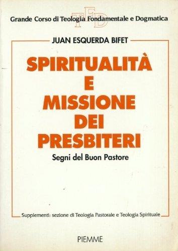 Spiritualità e missione dei presbiteri. Segni del buon pastore
