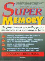 Super memory. Un programma per sviluppare e mantenere una memoria di ferro