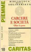 Carcere e società. Oltre la pena - Elvio Damoli,Antonio Lovati - copertina