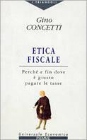 Etica fiscale. Perché e fin dove è giusto pagare le tasse