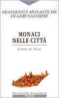 Monaci nelle città. Libro di Vita - copertina
