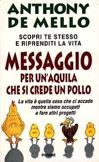 Messaggio per un'aquila che si crede un pollo - Anthony De Mello - copertina