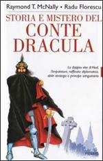 Storia e mistero del conte Dracula. La doppia vita di un feroce sanguinario