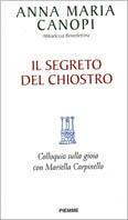 Il segreto del chiostro. Colloquio sulla gioia con Mariella Carpinello