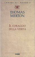 Il coraggio della verità. Lettere a grandi scrittori