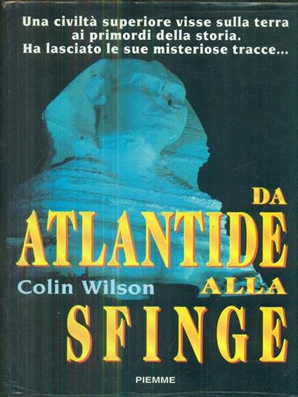 Da Atlantide alla sfinge - Colin Wilson - copertina