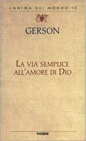 La via semplice all'amore di Dio - Jean Gerson - copertina