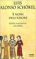 I nomi dell'amore. Simboli matrimoniali nella Bibbia - Luis Alonso Schökel - copertina