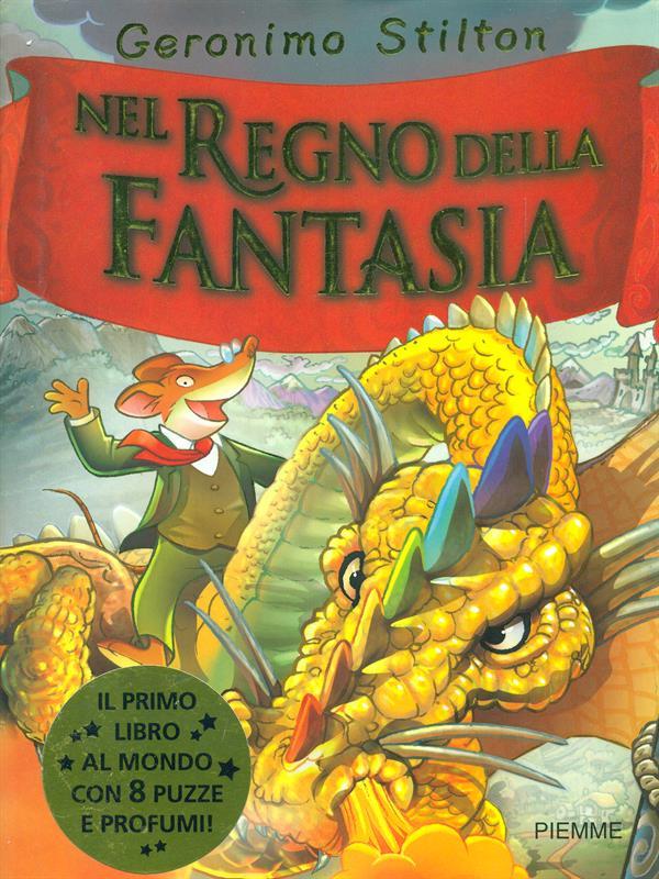 Nel Regno della Fantasia. Ediz. illustrata
