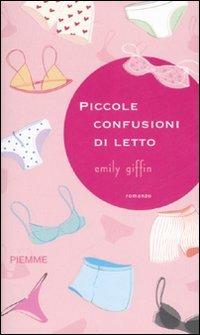 Piccole confusioni di letto - Emily Giffin - copertina