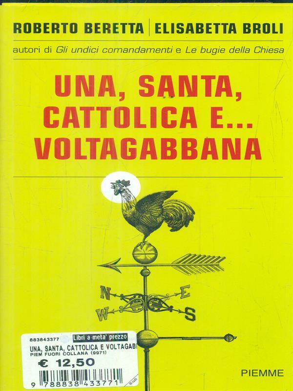 Una, santa, cattolica e... voltagabbana
