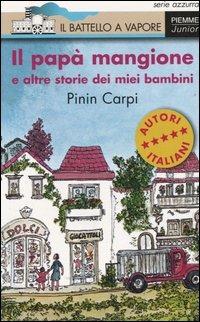 Il papà mangione e altre storie dei miei bambini - Pinin Carpi - copertina