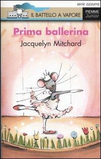 Prima ballerina - Jacquelyn Mitchard - copertina