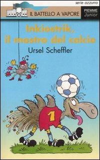Inkiostrik, il mostro del calcio - Ursel Scheffler - copertina