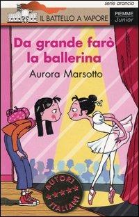 Da grande farò la ballerina - Aurora Marsotto - copertina