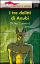 I tre delitti di Anubi - Didier Convard - copertina