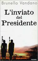 L' inviato del presidente - Brunello Vandano - copertina