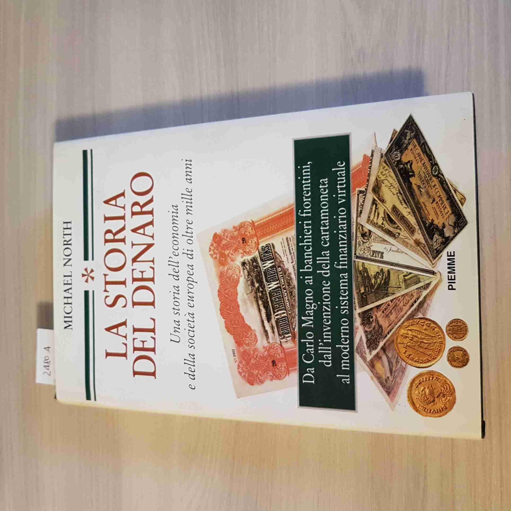 La storia del denaro. Una storia dell'economia e della società europea di oltre mille anni
