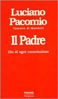 Il Padre. Dio di ogni consolazione