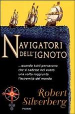 Navigatori dell'ignoto... Quando tutti pensavano che si cadesse nel vuoto una volta raggiunta l'estremità del mondo