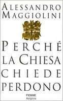 Perché la Chiesa chiede perdono - Alessandro Maggiolini - copertina