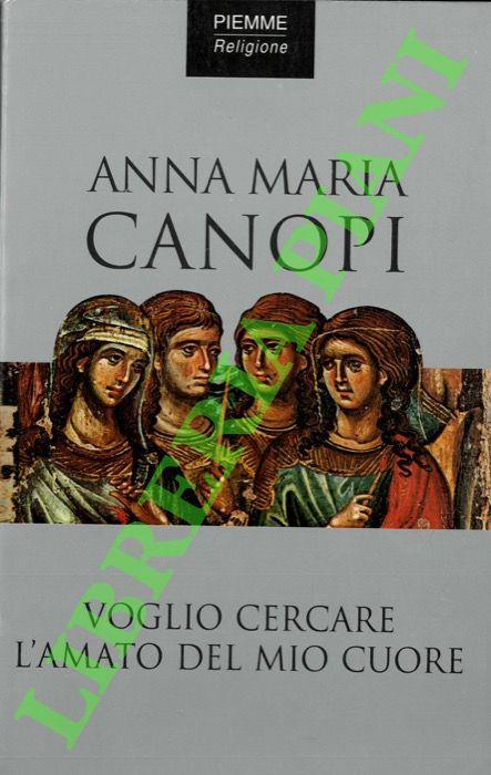 Voglio cercare l'amato del mio cuore. Spunti meditativi sul Cantico dei Cantici