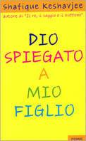 Dio spiegato a mio figlio - Shafique Keshavjee - copertina