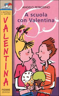 A scuola con Valentina - Angelo Petrosino - copertina