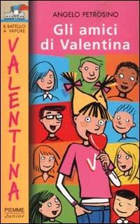 Gli amici di Valentina - Angelo Petrosino - copertina