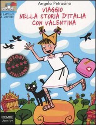 Viaggio nella storia d'Italia con Valentina - Angelo Petrosino - copertina