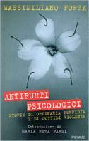Antifurti psicologici. Storie di ordinaria perfidia e di sottili violenze
