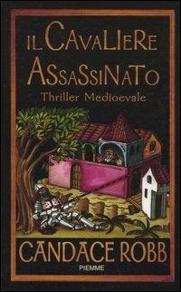 Il cavaliere assassinato - Candace Robb - copertina