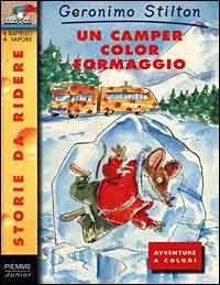 Un camper color formaggio. Ediz. illustrata - Geronimo Stilton - copertina