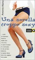 Una sorella troppo sexy - Antonio Álamo - copertina