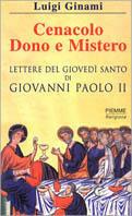 Cenacolo, dono e mistero. Lettere del giovedì santo di Giovanni Paolo II - Luigi Ginami - copertina