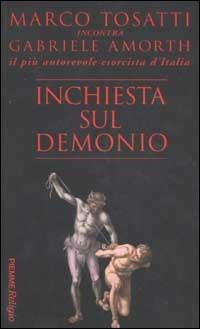 Inchiesta sul demonio - Marco Tosatti,Gabriele Amorth - copertina