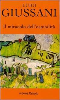Il miracolo dell'ospitalità - Luigi Giussani - copertina
