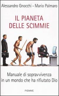 Il pianeta delle scimmie. Manuale di sopravvivenza in un mondo che ha rifiutato Dio - Alessandro Gnocchi,Mario Palmaro - copertina