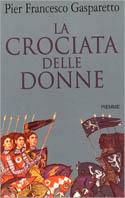 La crociata delle donne - Pier Francesco Gasparetto - copertina