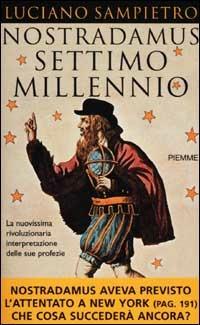 Nostradamus settimo millennio - Luciano Sampietro - copertina