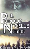 Il popolo delle nebbie - Kathleen Gear,Michael W. Gear - copertina