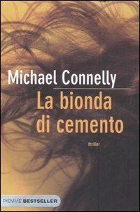 La bionda di cemento - Michael Connelly - copertina